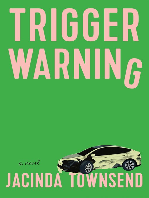 Title details for Trigger Warning by Jacinda Townsend - Available